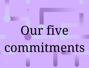 Our five commitments